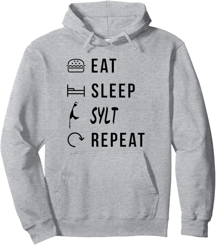 Sylt Eat Sleep Repeat Insel Urlaub Nordseeinsel Pullover Hoodie