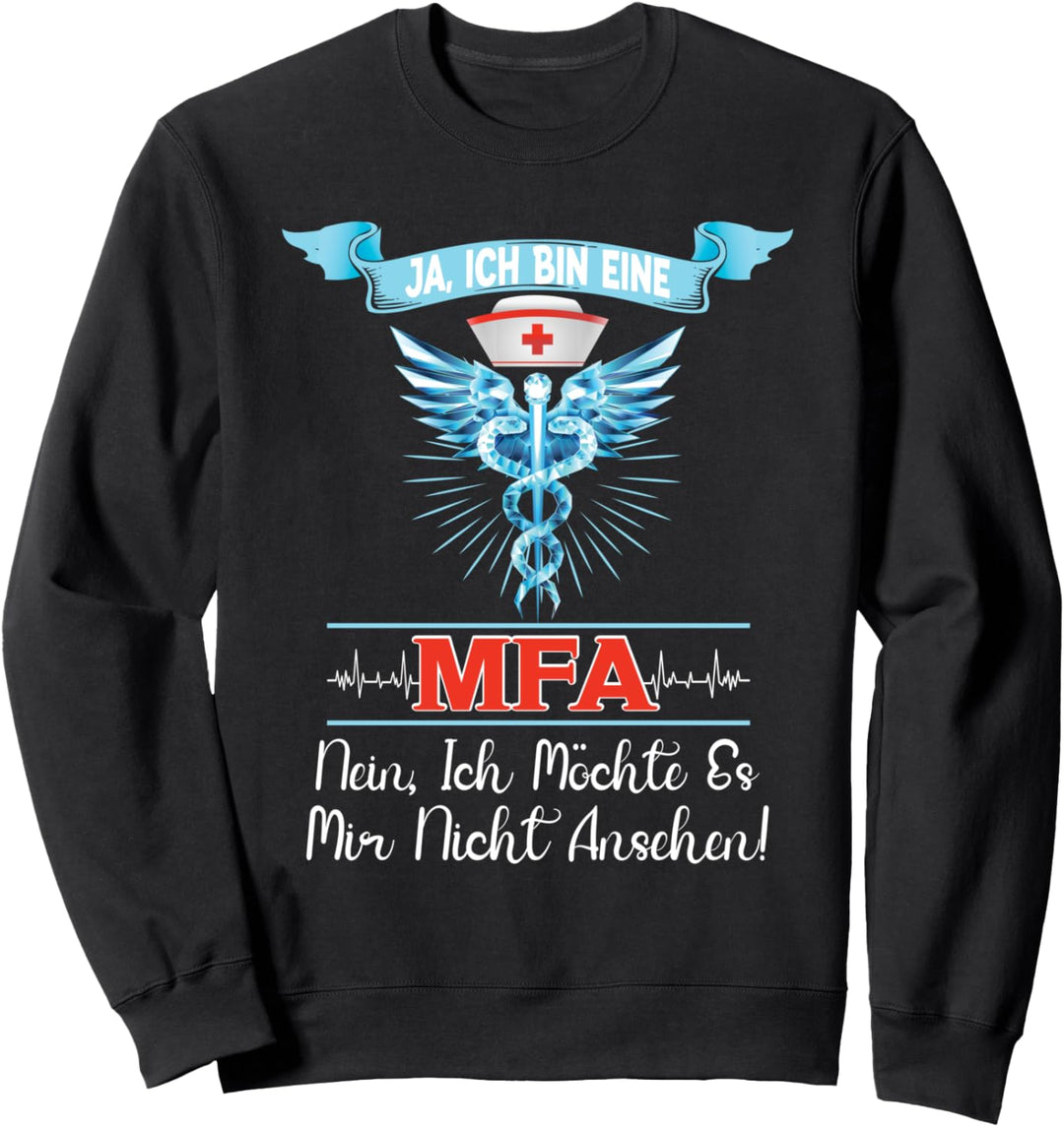 Arzthelferin Sprechstundenhilfe | Ja Ich Bin Eine MFA Sweatshirt