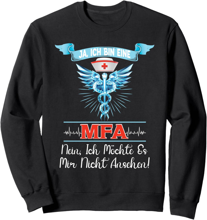 Arzthelferin Sprechstundenhilfe | Ja Ich Bin Eine MFA Sweatshirt