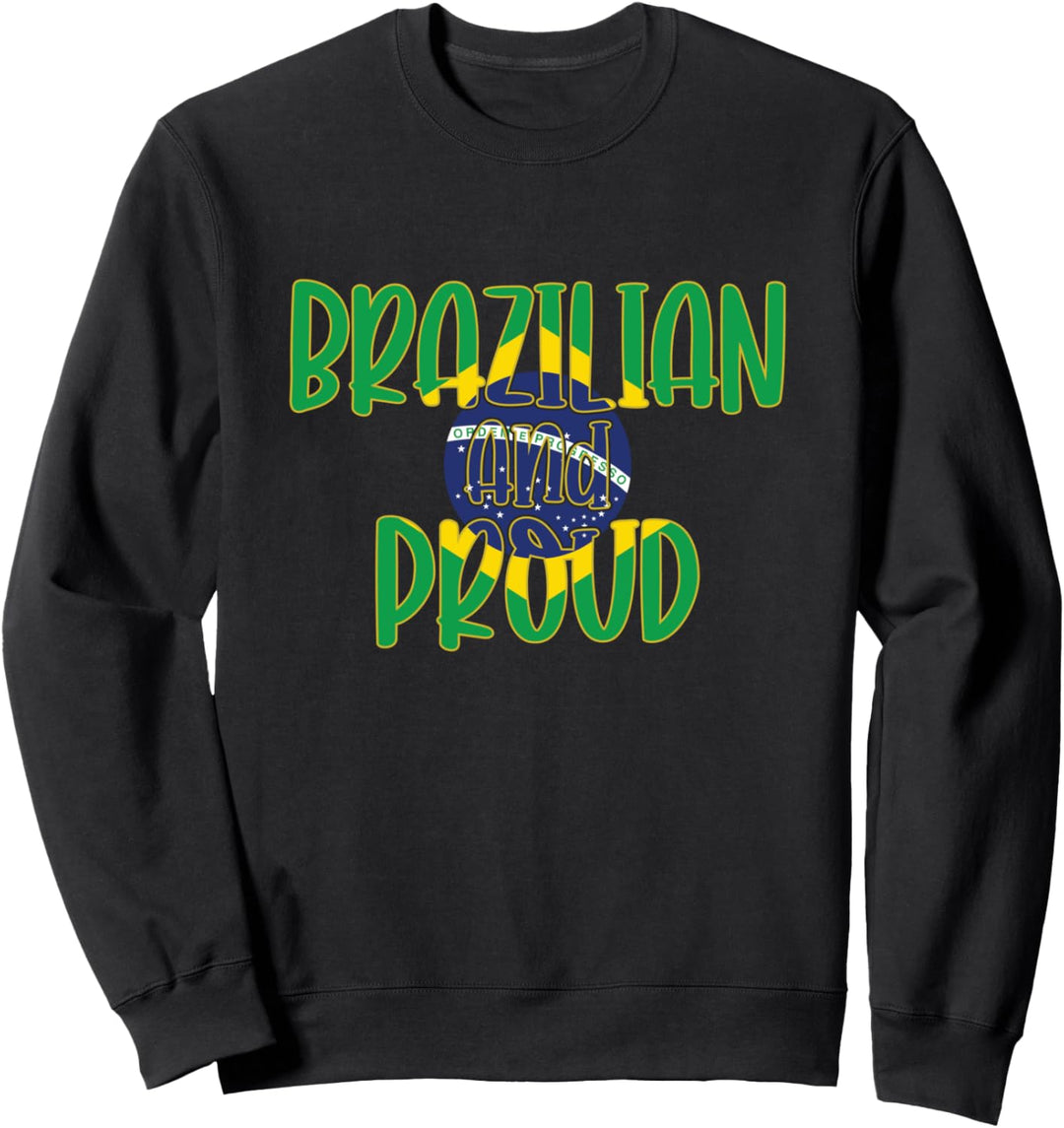 Brasilianisch und Stolz - Brasilien Flagge Stolz Sweatshirt