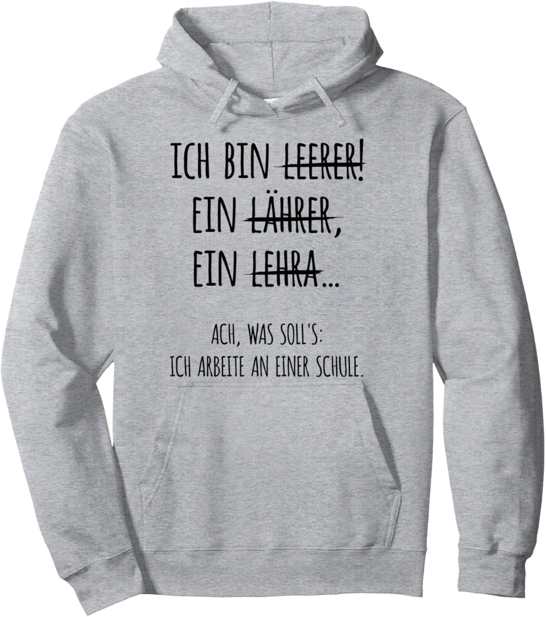 Ich bin Lehrer Lehrerin Schule Beruf Lustiges Geschenk Pullover Hoodie
