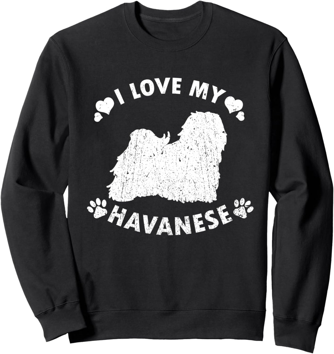 Havaneser Hunde Geschenke I Love My Havanese Sweatshirt