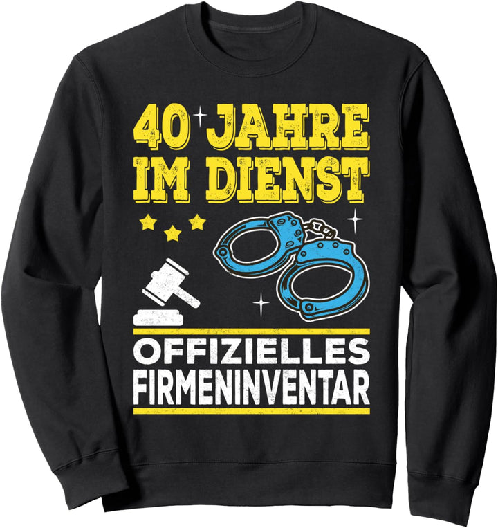40 Jähriges Dienstjubiläum Firmenjubiläum Arbeitsjubiläum Sweatshirt