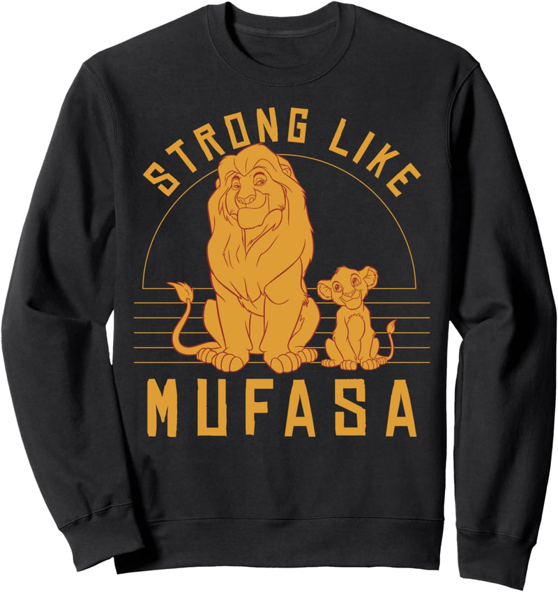 Disney The Lion King Simba And Mufasa Strong Like Mufasa Sweatshirt