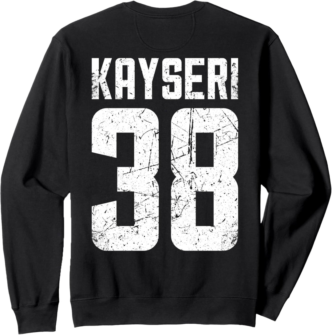 38 Kayseri Türkei Türkiye Melikgazi Talas Develi Yahyali Sweatshirt