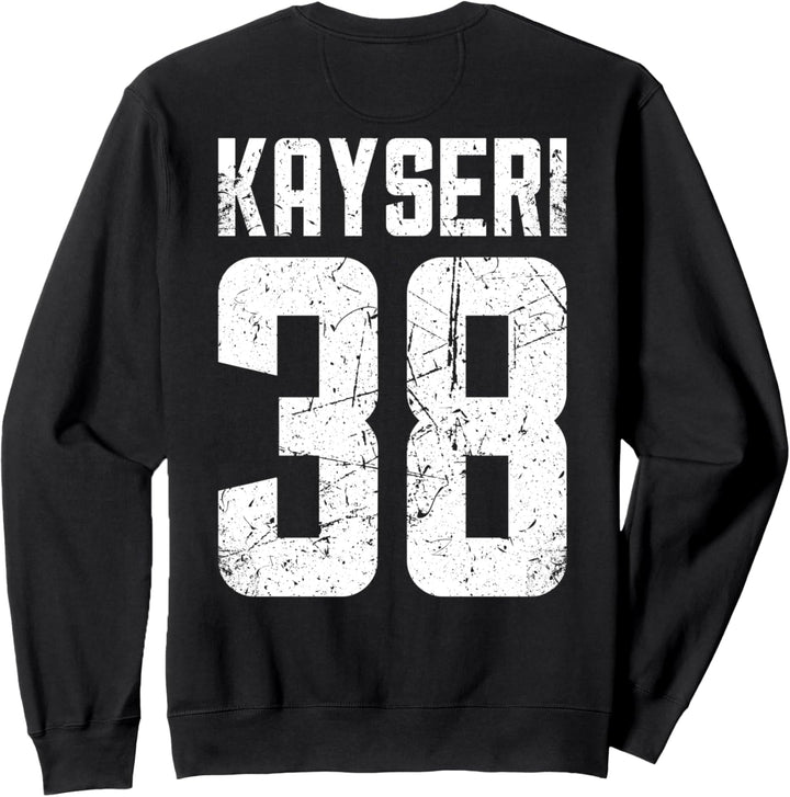 38 Kayseri Türkei Türkiye Melikgazi Talas Develi Yahyali Sweatshirt