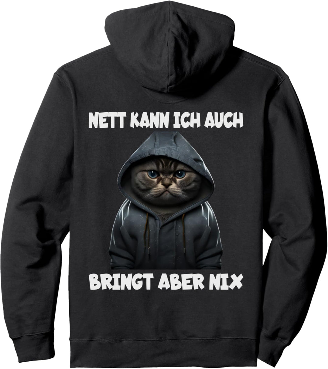 Witzige Katze mit dem Spruch NETT KANN ICH AUCH! auf dem Pullover Hoodie