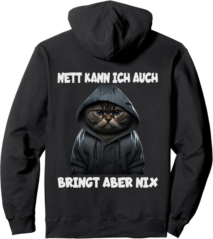 Witzige Katze mit dem Spruch NETT KANN ICH AUCH! auf dem Pullover Hoodie