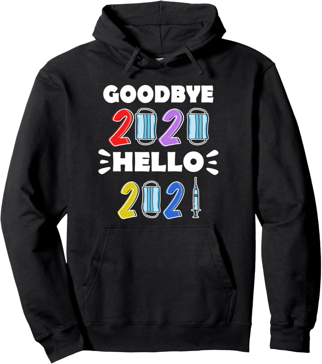Hallo 2021 Auf Wiedersehen 2020 Lustigerweise Frohes Neues Pullover Hoodie