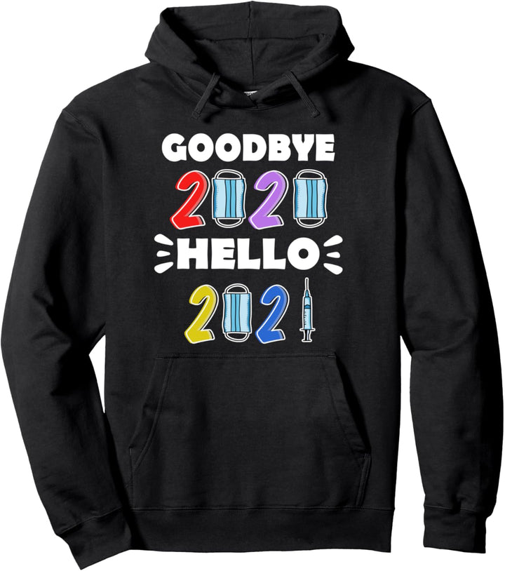 Hallo 2021 Auf Wiedersehen 2020 Lustigerweise Frohes Neues Pullover Hoodie