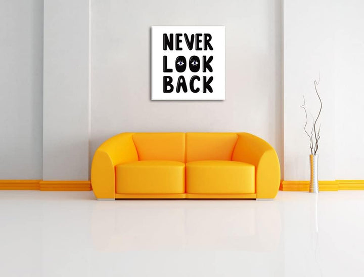 Pixxprint Never Look Back! Motivaton als Leinwandbild Quadratisch| Grösse: 60x60 cm | Wandbild | Kun