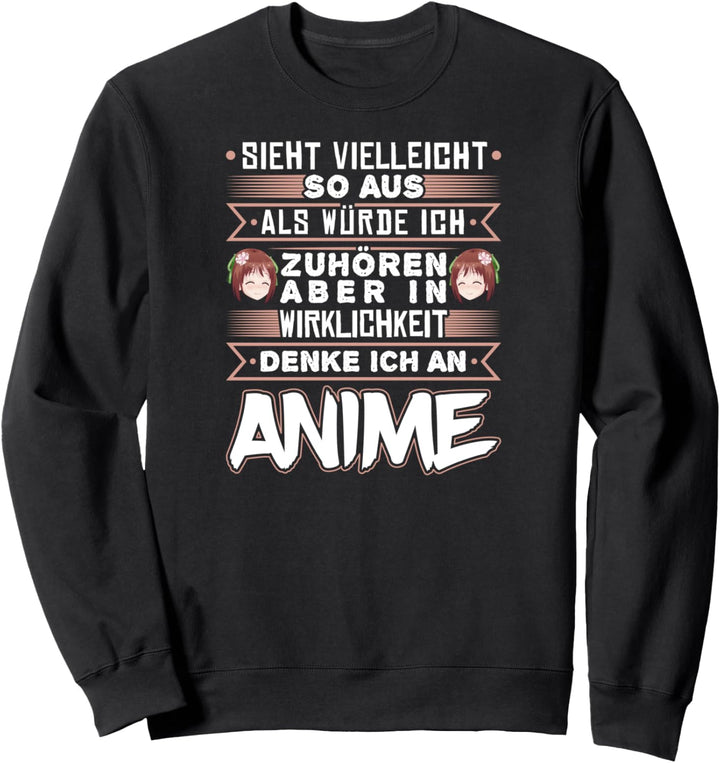 Anime Spruch Lustig Anime Statement Sweatshirt