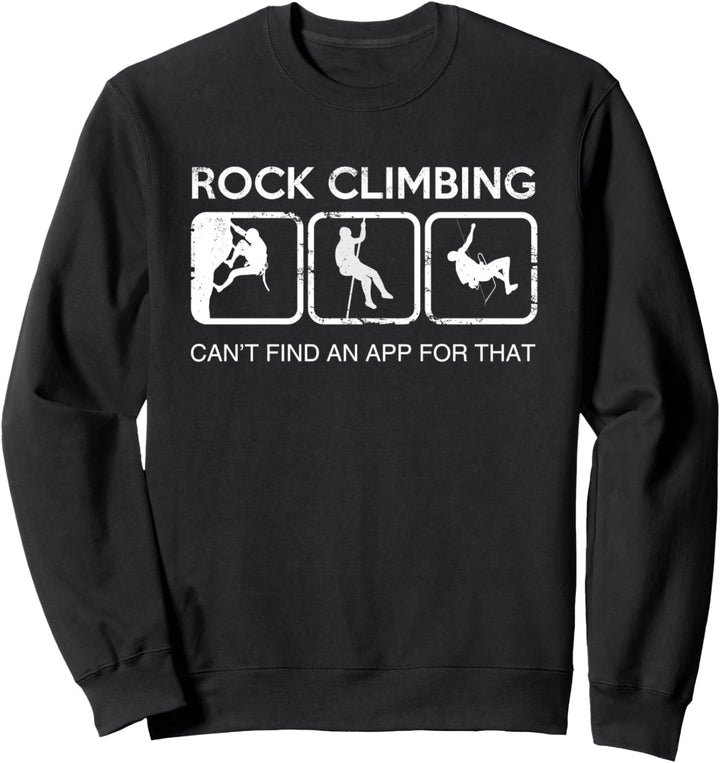 Klettern kann keine App für diesen Outdoor-Kletterer finden Sweatshirt
