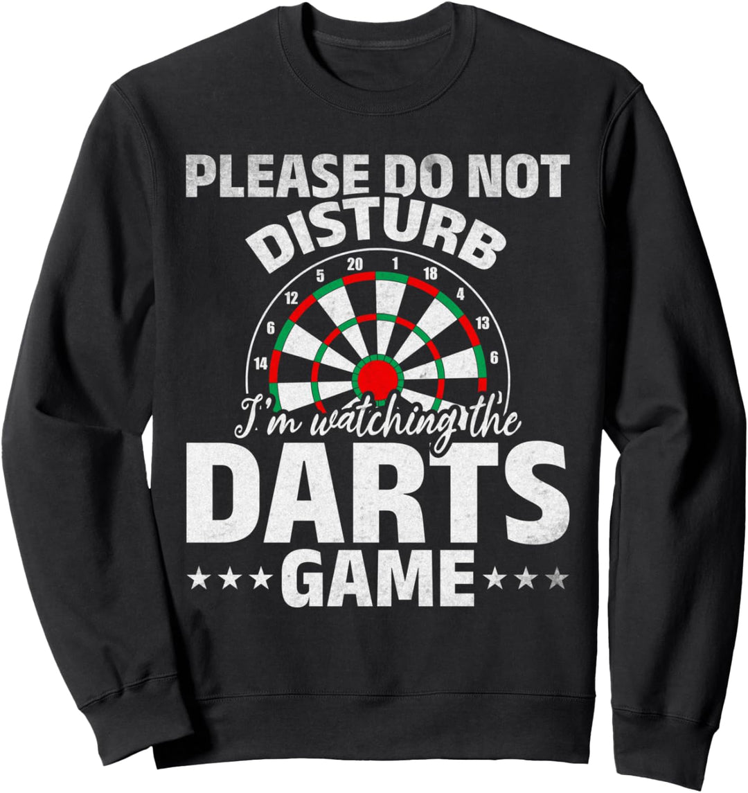 Bitte nicht stören Ich schaue mir das Dartspiel an Sweatshirt
