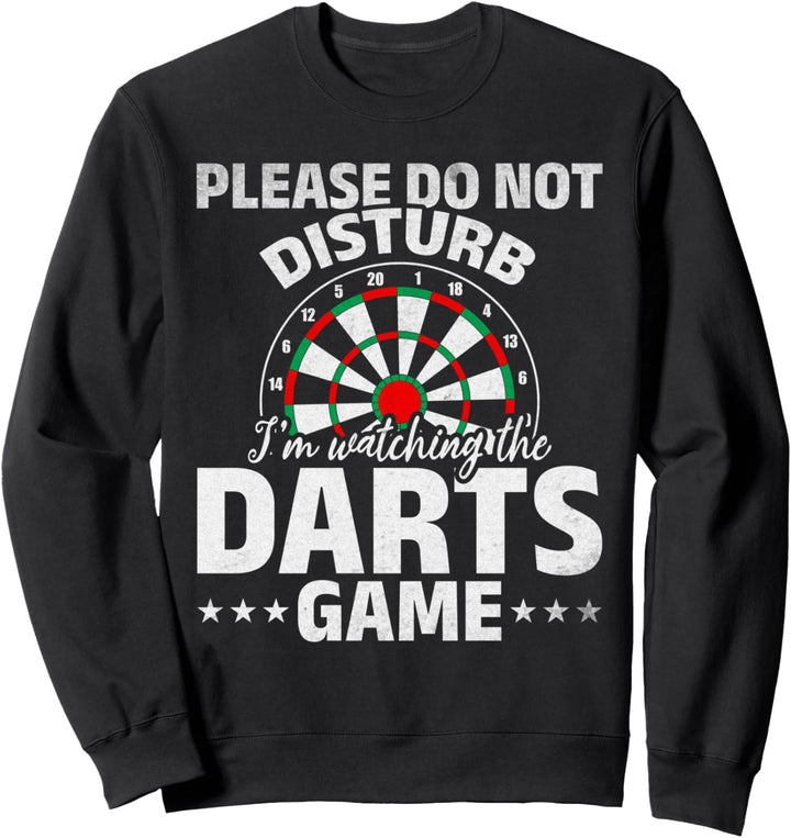 Bitte nicht stören Ich schaue mir das Dartspiel an Sweatshirt