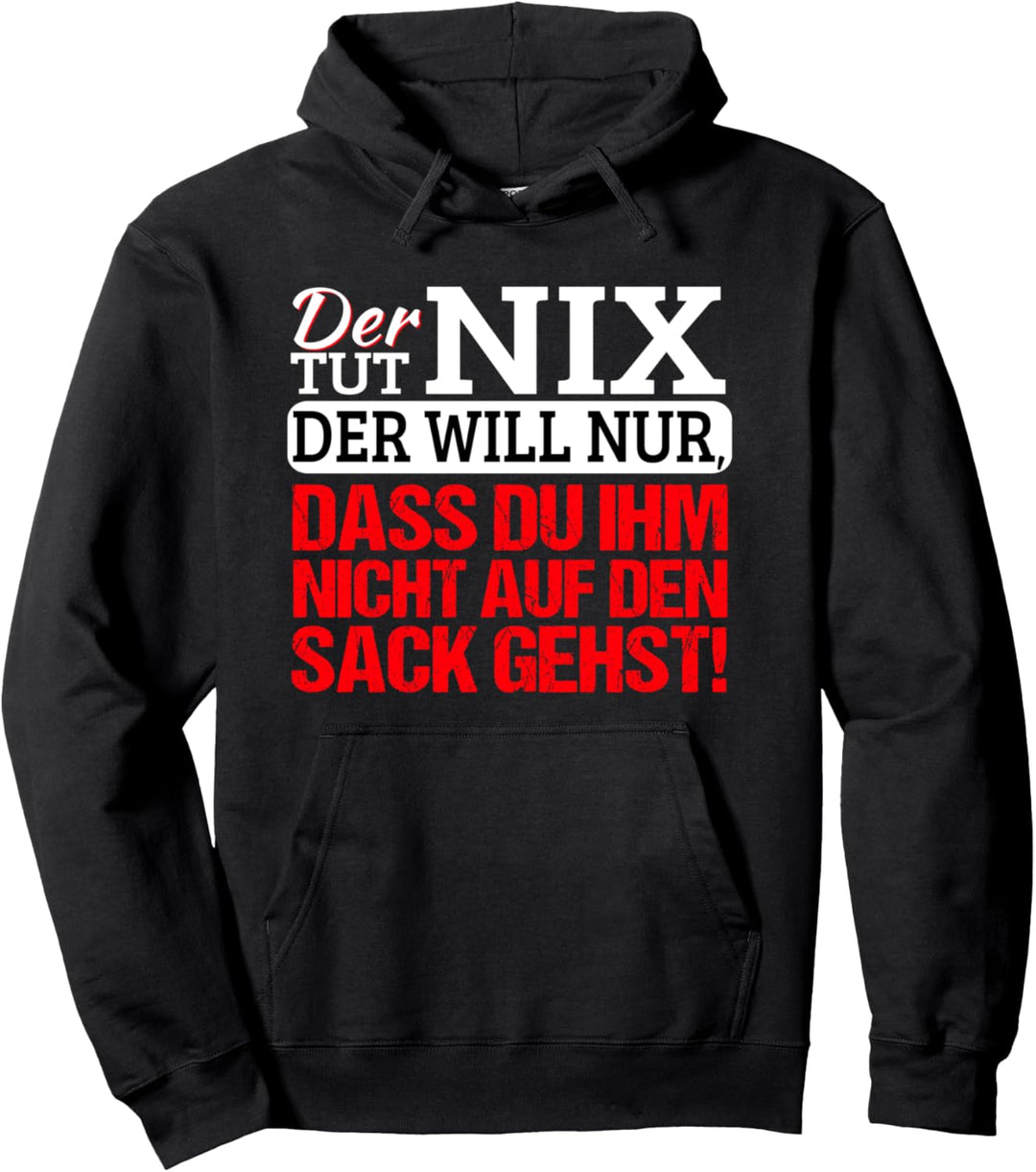 Der tut nix der will nur seine Ruhe! Lustiger Spruch Humor Pullover Hoodie