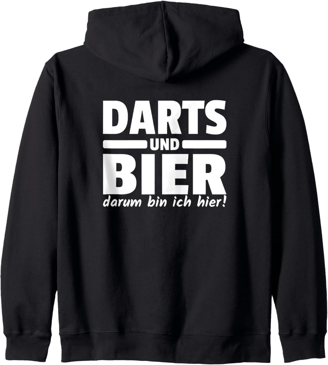 Darts Und Bier Darum Bin Ich Hier Dart Sprüche Kapuzenjacke