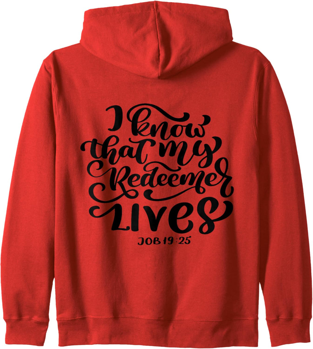 Bible Verse: I Know That My Redeemer Lives - Job 19:25 Kapuzenjacke