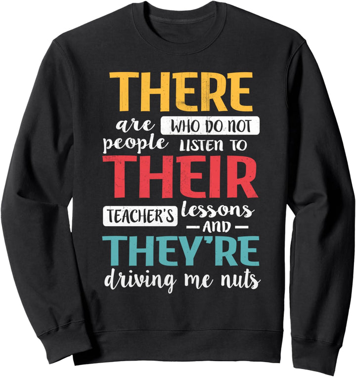 English Grammar Teacher Gift - There Their They're Sweatshirt