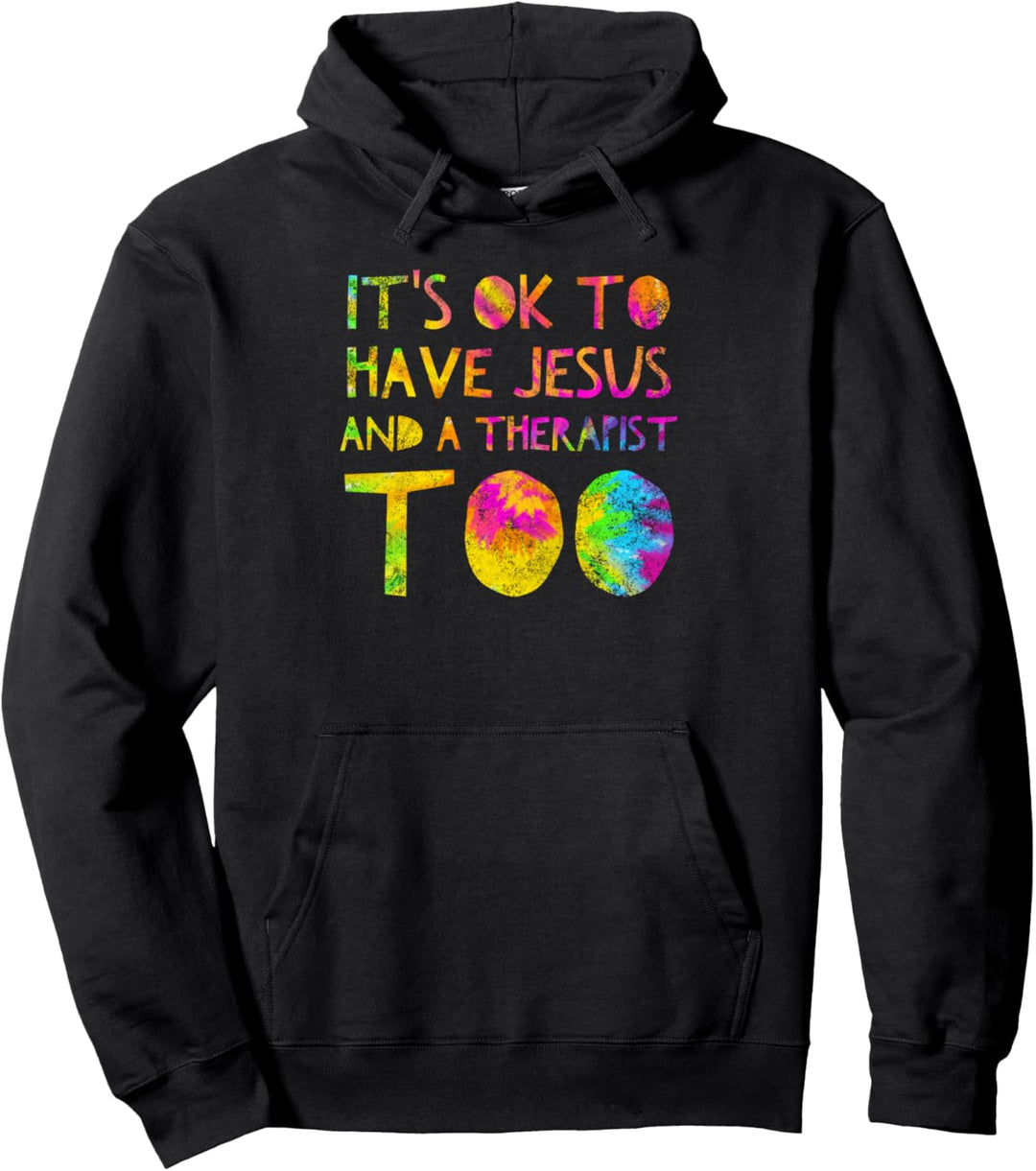 It's ok to have Jesus and a Therapeut - Counselor Therapy Pullover Hoodie