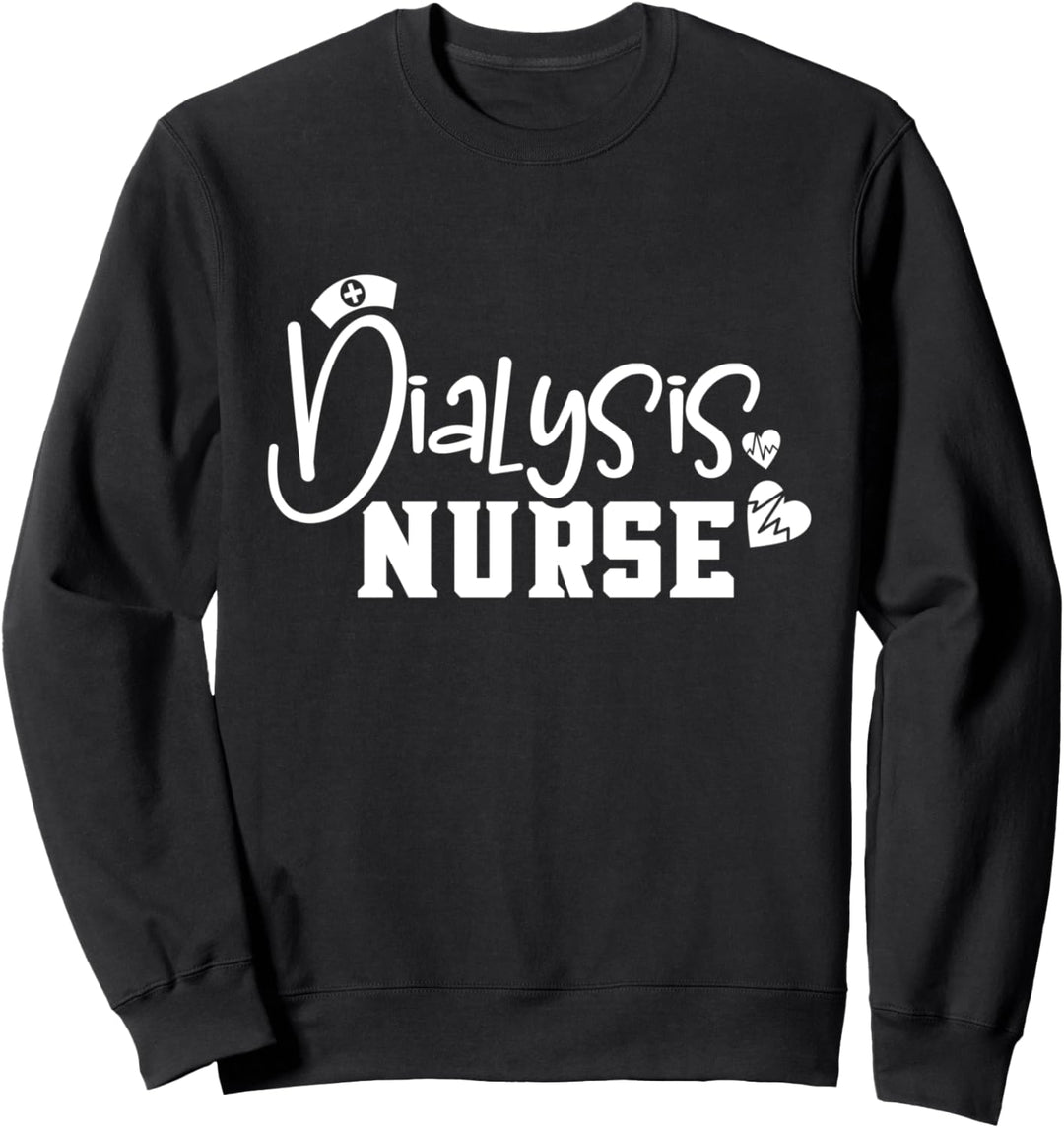 Nephrology Dialysis Nurse Renal Kidney RN Nursing Sweatshirt