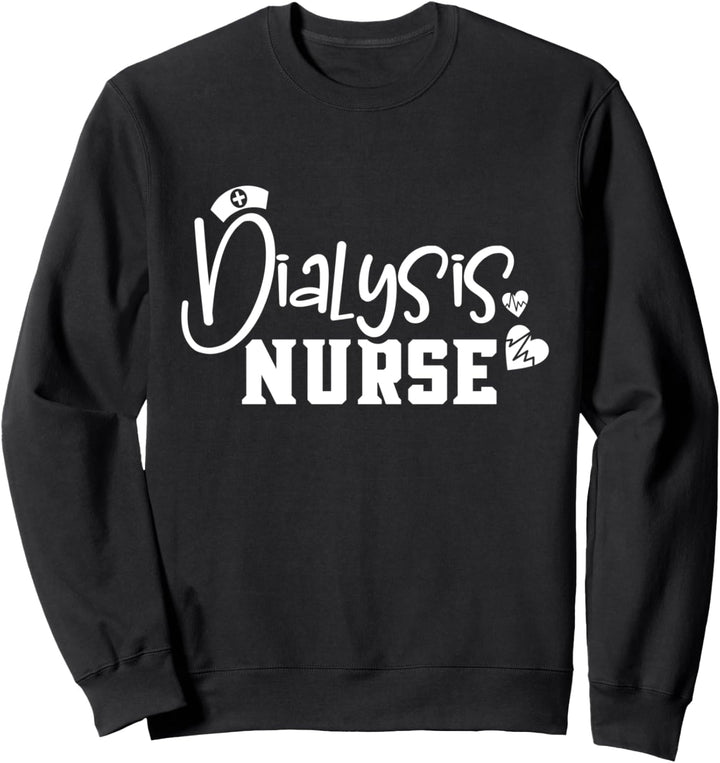 Nephrology Dialysis Nurse Renal Kidney RN Nursing Sweatshirt