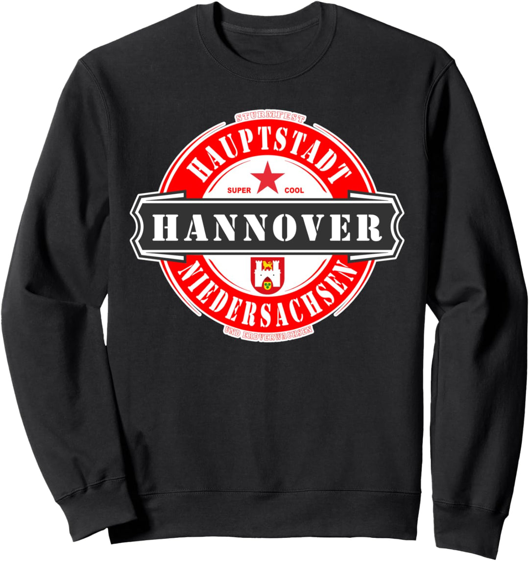 Hannover Niedersachen Sturmfest Hauptstadt City Deutschland Sweatshirt