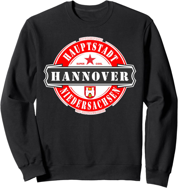 Hannover Niedersachen Sturmfest Hauptstadt City Deutschland Sweatshirt