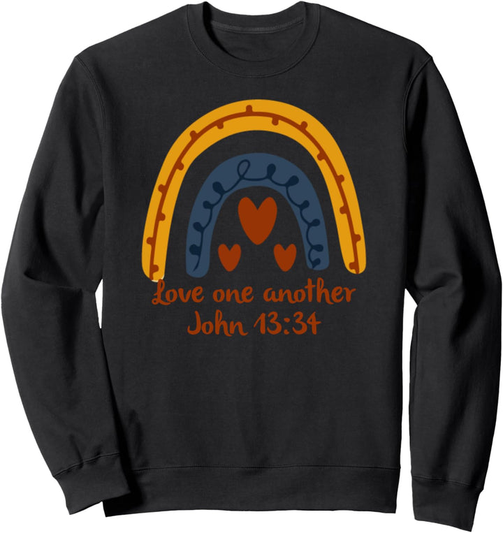 Love One Another John 13:3 Christian Faith Bible John 3:16 Sweatshirt