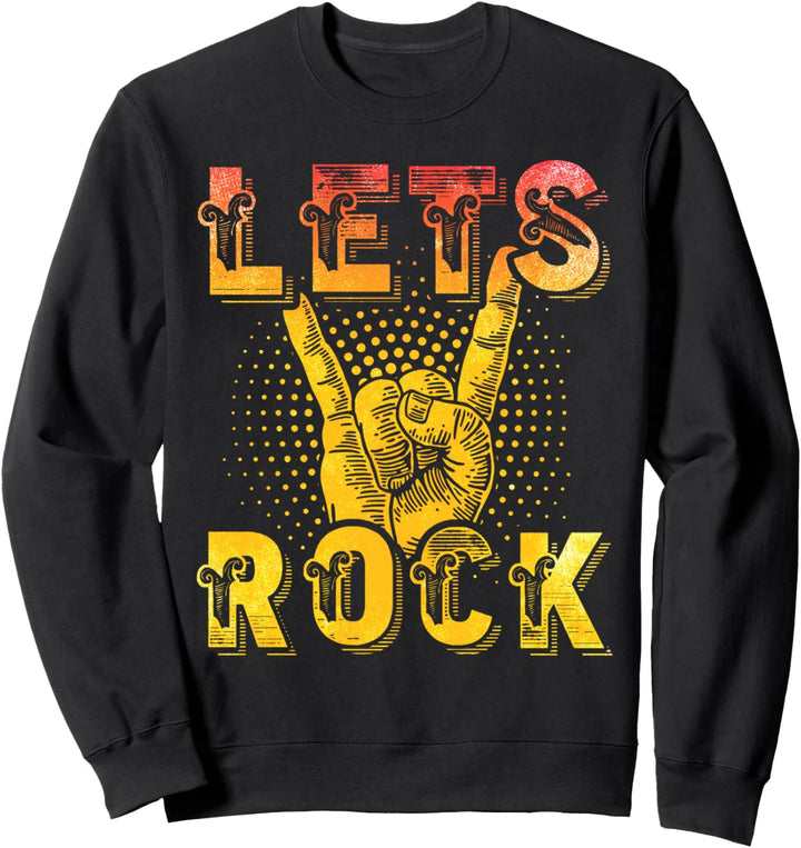 Lets Rock & Roll Gitarren Spieler Rockmusik Rock and Roll Sweatshirt