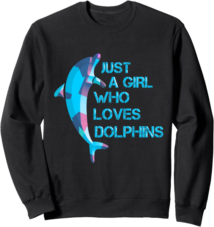 Nur ein Mädchen, das Delfine liebt Sweatshirt