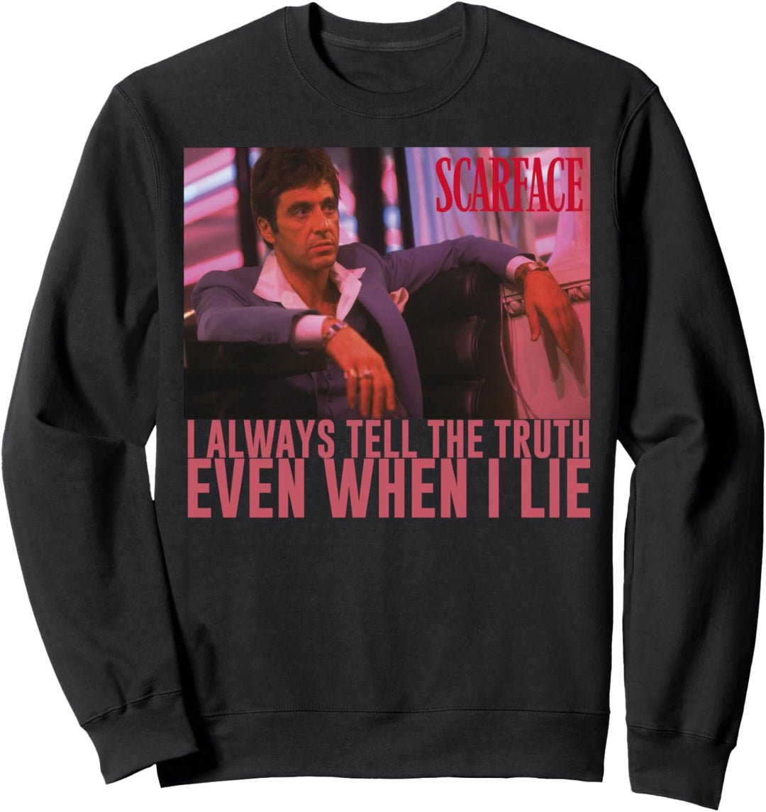 Scarface I Always Tell The Truth Even When I Lie Sweatshirt
