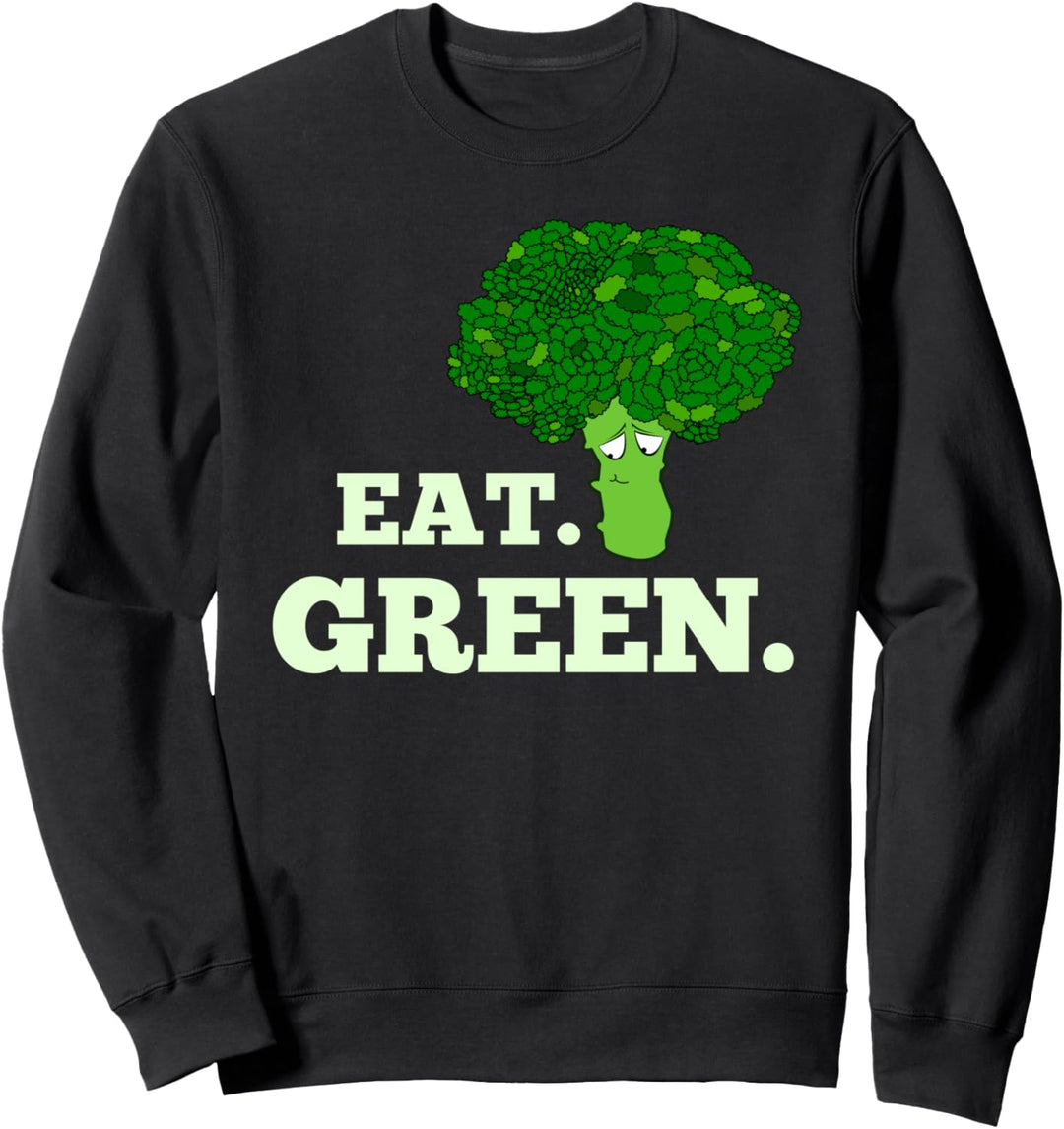 Eat Green Brokkoli Broccoli Vegetarier Gemüse Sweatshirt