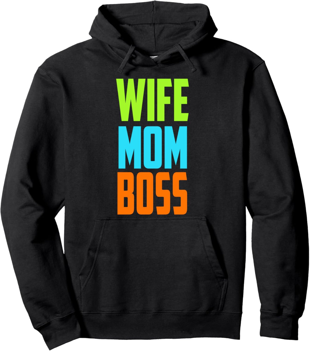 Wife Mom Boss Mothers Day Funny Gift idea for men women Pullover Hoodie