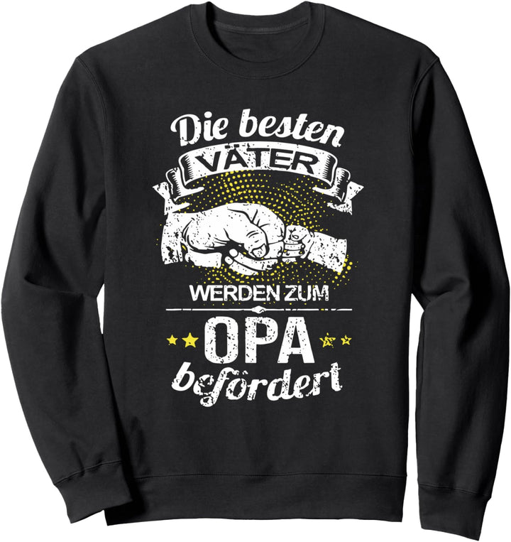 Geburt Enkel - grossartige Väter werden zum Opa befördert Sweatshirt