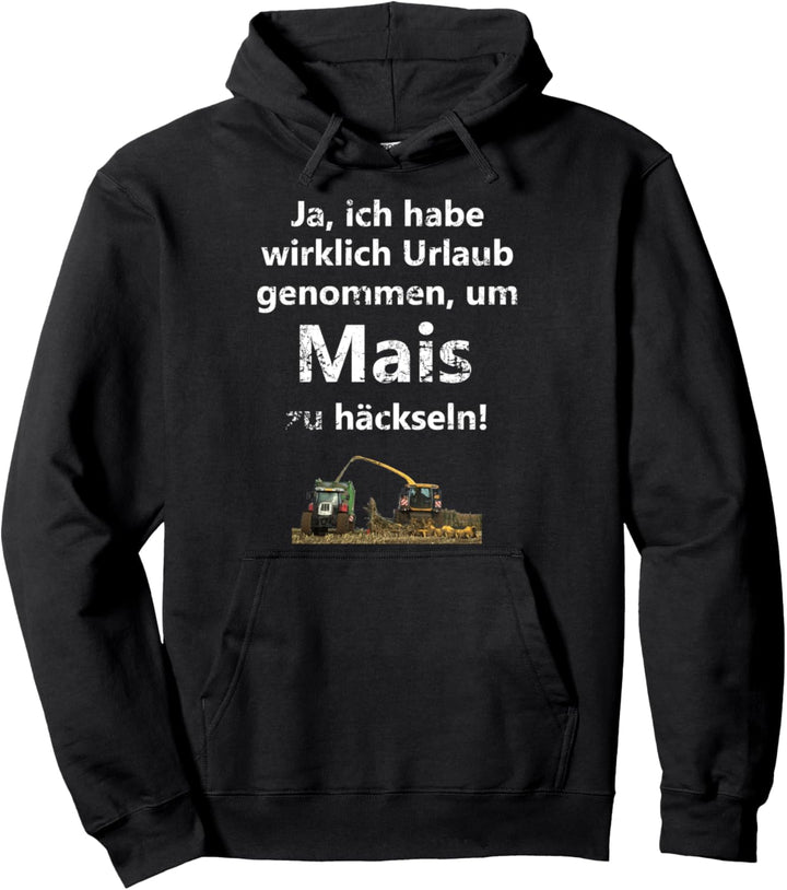 Mais häckseln Landwirt Bauer Häcksler Traktor Trecker Ernte Pullover Hoodie