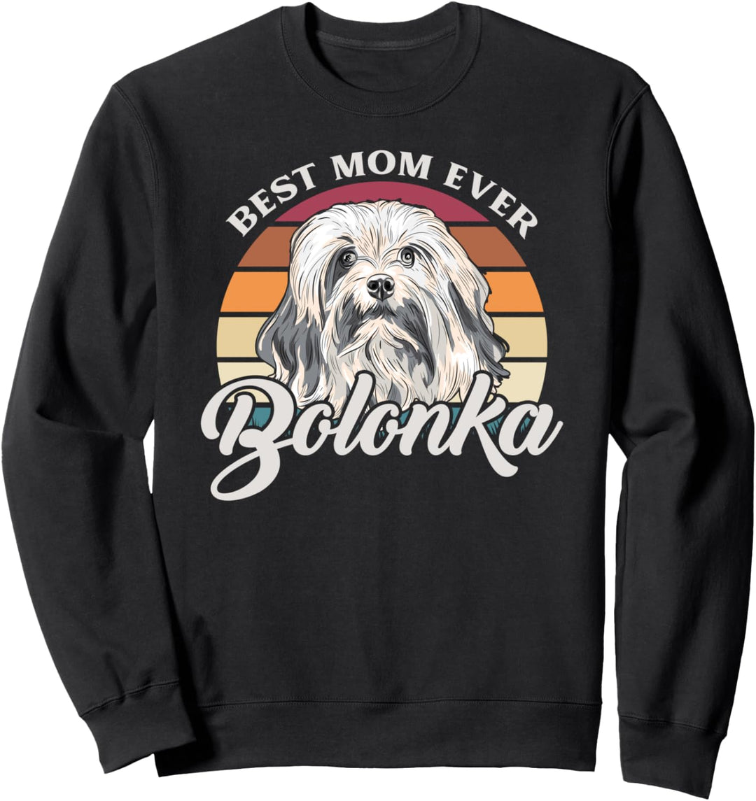 Best Mom Ever Bolonka Zwetna Beste Mutter aller Zeiten Sweatshirt