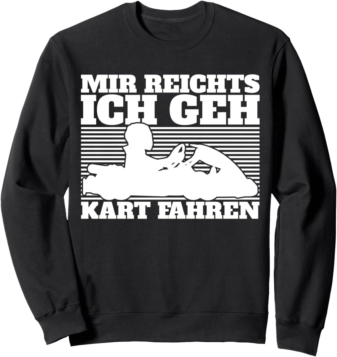 Kart Kartfahrer Rennfahrer Kartsport Sweatshirt