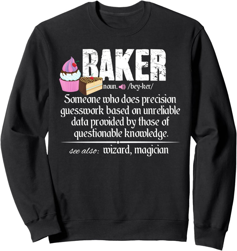 Funny Pastry Chef and Baking Lover Gift Baker Definition Sweatshirt