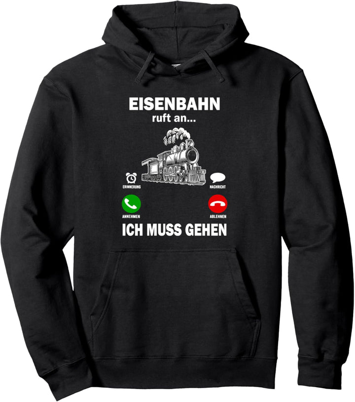 Eisenbahn ruft an Ich muss gehen Modelleisenbahn Eisenbahner Pullover Hoodie