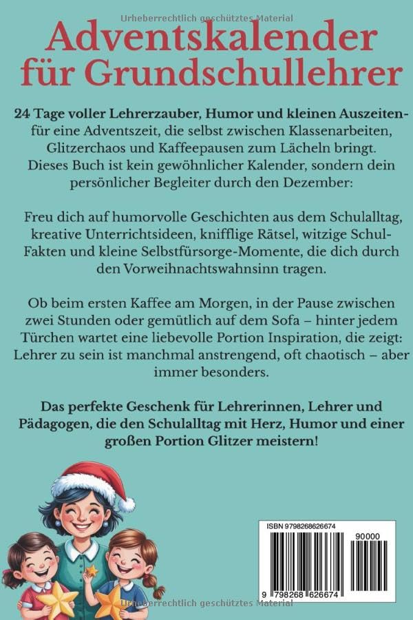 Adventskalender für Grundschullehrer: Humorvolle Geschichten, kreative Unterrichtsimpulse & kleine S