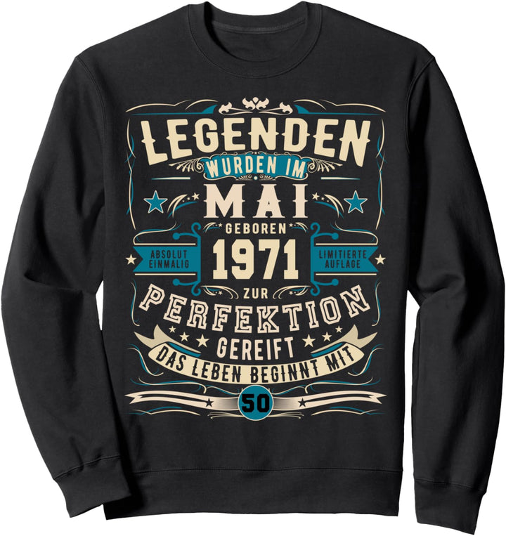 Legendär 50. Geburtstag Mai 1971 50 Jahre Sweatshirt