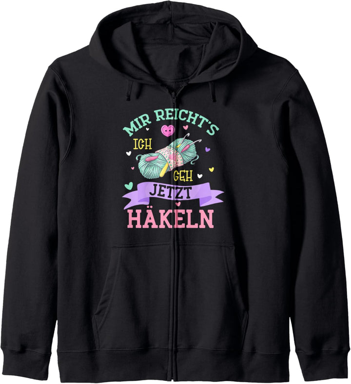 Mir Reichts Ich Geh Häkeln - Häkeln Spruch Kapuzenjacke