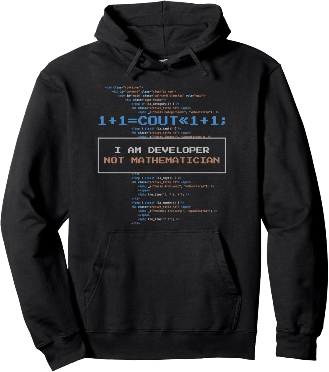 I'm Developer Not Mathematician Funny Software Developer Pullover Hoodie