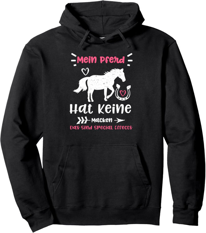 Pferdeliebe: Mein Pferd Hat Keine Macken Das Sind S... Pferd Pullover Hoodie