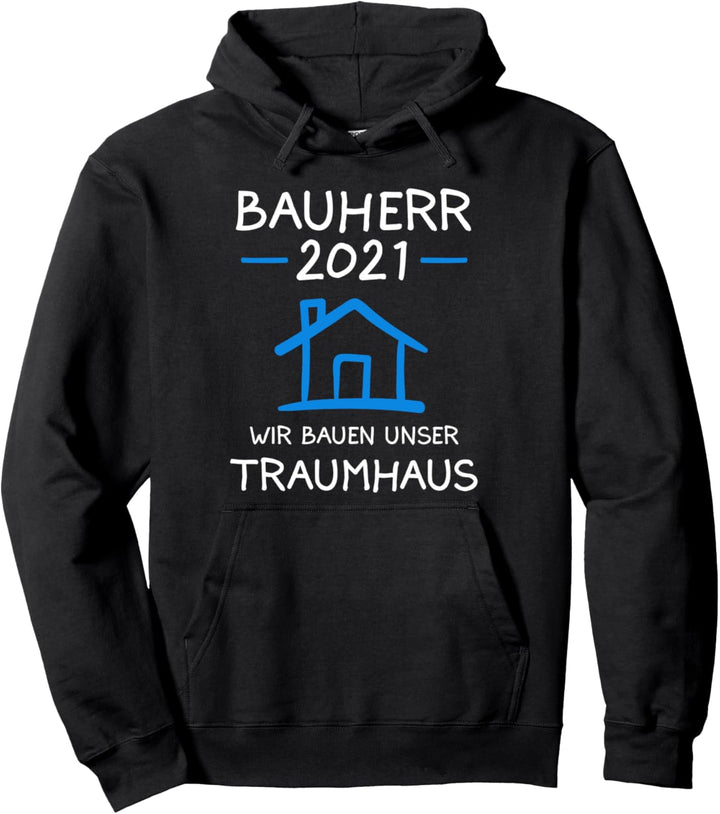 Bauherr 2021 Bauherren Richtfest Hausbau Männer Geschenk Pullover Hoodie