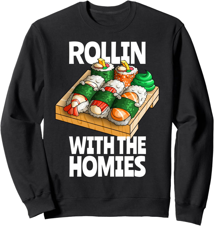 Sushi Rollin mit den Homies Lustig Kawaii Sushi Anime Otaku Sweatshirt
