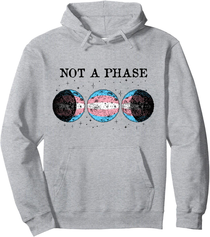 Not A Phase Funny Transgender Pride Flag Pullover Hoodie