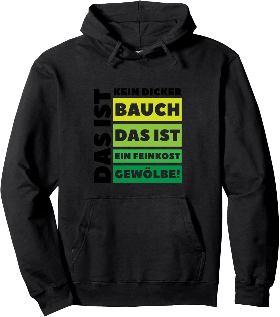 Kein Dicker Bauch Feinkostgewölbe Spruch Lustig Übergewicht Pullover Hoodie