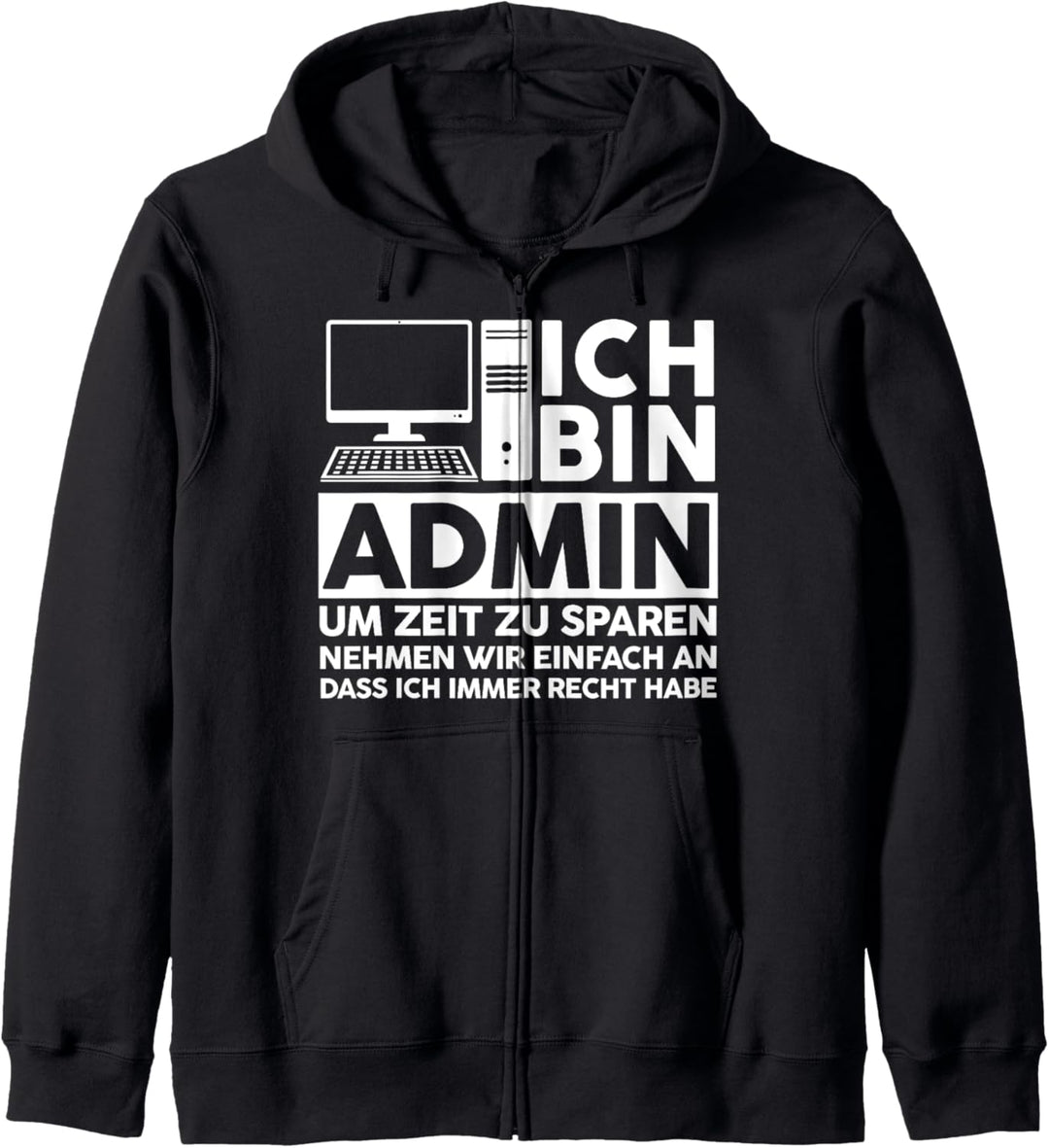 Admin IT Experte Informatik Informatik Lustige Sprüche Kapuzenjacke